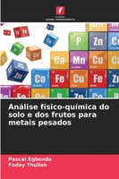 Pascal Egbenda (U. A.) | AnáLise FíSico-QuíMica Do Solo E Dos Frutos Para...
