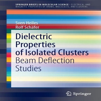 Dielectric Properties of Isolated Clusters Beam Deflection Studie