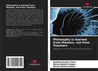 AntóNio Xavier Tomo (U. A.) | Philosophy Is Learned From Masters, Not From...
