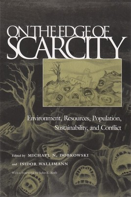 On The Edge Of Scarcity: Environment, Resources, Population, Sustainability...