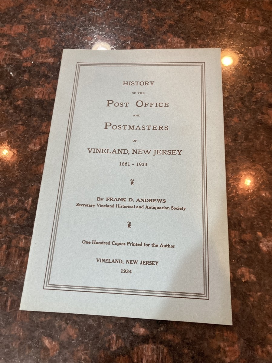 History Of The Post Office And Post Masters Of Vineland, NJ 1861