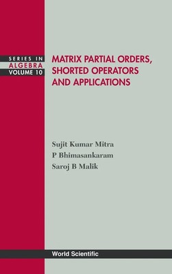 Al Sujit Kumar Mitra Et | MATRIX PARTIAL ORDERS, SHORTED... (V10) | Buch (2010)