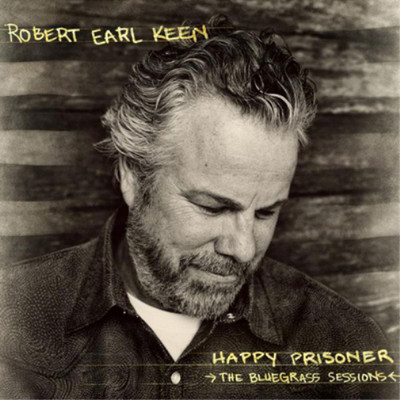 Robert Earl Keen Happy Prisoner: The Bluegrass Sessions (Vinyl) (US IMPORT)