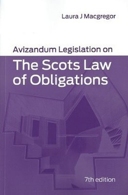 Avizandum Legislation on the Scots Law of Obli by Macgregor, Laura J. 1904968716