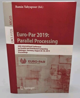 Euro-Par 2019: Parallel Processing: 25th International Conference on Parallel an