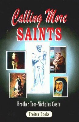 Calling More Saints by BrotherTomNicholas Costa (Paperback) (New)