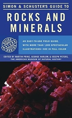 Simon & Schuster's Guide to Rocks and Minerals by Simon & Schuster: New