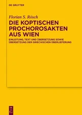 Florian Sebastian Rösch Die koptischen Prochorosakten aus Wien (Hardback)