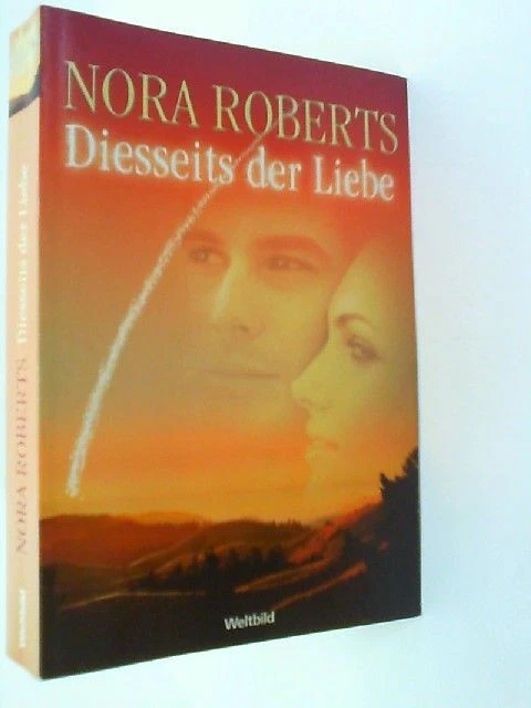 Diesseits der Liebe Nora, Roberts: - Bild 1 von 1