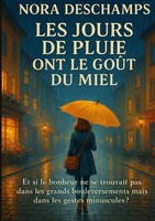 Les Jours De Pluie Ont Le GoûT Du Miel | Nora Deschamps | FranzöSisch | Buch