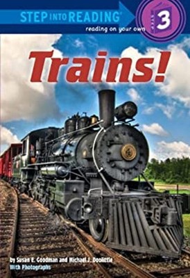 Trains! Library Binding Susan E. Goodman