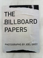 The Billboard Papers: Photographs by Joel Grey (Hardcover) The Billboard Papers: Photographs by Joel Grey (Hardcover)