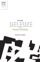 Gilles Deleuze And The Fabulation Of Philosophy Powers Of The False, Volume 1