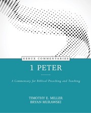 1 Peter A Commentary for Biblical Preaching and Teaching by Timothy Miller (Engl