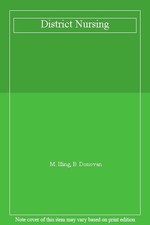 District Nursing By M. Illing, B. Donovan
