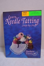 Learn Needle Tatting Step-by-Step by Barbara Foster NOS  Includes 4 Needles