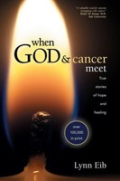 When God & Cancer Meet Lynn Eib Taschenbuch Kartoniert / Broschiert Englisch