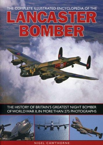 The Complete Illustrated Encyclopedia of the Lancaster... - Nigel Cawthorne