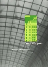 Otto Wagner: Reflections on the Raiment of Modernity (Issues & Debates) Mallgrav