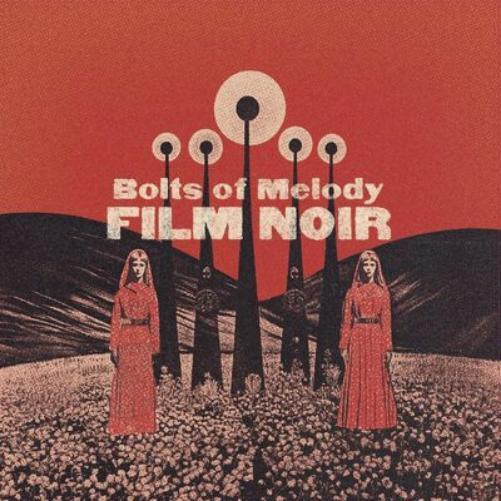 Bolts of Melody Film Noir (Vinyl LP) 12" Album Coloured Vinyl