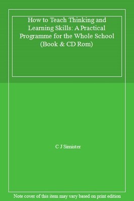 How to Teach Thinking and Learning Skills: A Practical Programme