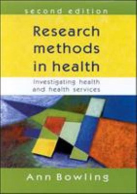 Research Methods in Health : Investigating Health and Health Serv