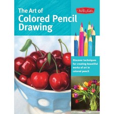 Walter Foster The Art of Colored Pencil Drawing Book