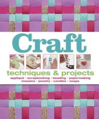 Craft: Techniques  Projects - Hardcover By DK Publishing - VERY GOOD