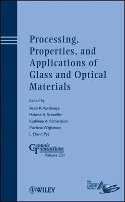 Processing, Properties, and Applications of Glass and Optical Materials- As New