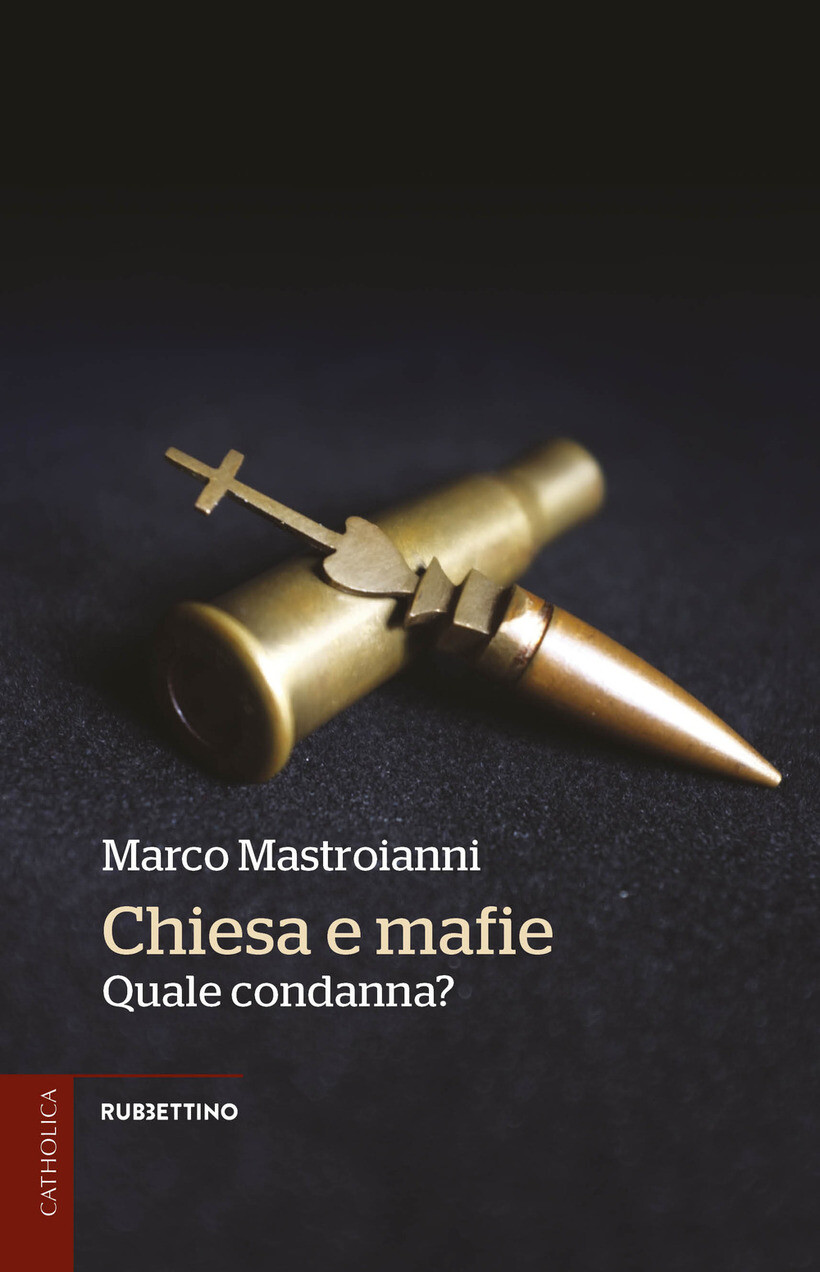 CHIESA E MAFIE. QUALE CONDANNA? - MASTROIANNI MARCO 9788849867015