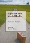 Migration and Mental Health: Past and Present: 2016 by Palgrave Macmillan (Hardback, 2016)