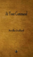 At Your Command | Neville Goddard | Buch | Gebunden | Englisch | 2015