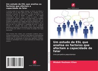 Um Estudo De Esl Que Analisa Os Factores Que Afectam A Capacidade De Falar Khan