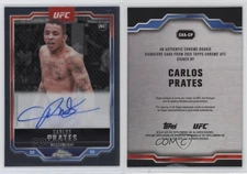 2025 Topps Chrome UFC Chrome Rookie Auto Carlos Prates #CRA-CP Auto RC