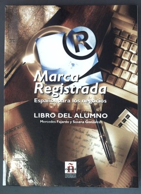 Marca Registrada - Espanol Para Los Negocios: Libro Del Alumno; Fajardo, Mercede