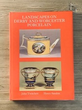 Landscapes on Derby and Worcester Porcelain by John Twitchett & Henry Sandon