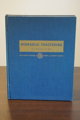 Hydraulic Fracturing by G. C. Howard and C. R. Fast 1970 Hardcover
