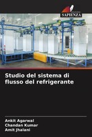 Ankit Agarwal (U. A.) | Studio Del Sistema Di Flusso Del Refrigerante | Buch
