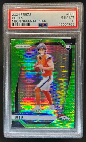 2024 Prizm Bo Nix RC Neon Green Pulsar #309 Broncos PSA 10