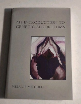 An Introduction to Genetic Algorithms Hardcover Book by Melanie Mitchell.