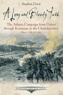 A Long and Bloody Task: The Atlanta - Paperback, by Davis Stephen - Very Good