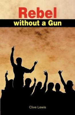 Rebel Without a Gun, Paperback by Lewis, Clive, Brand New, Free shipping in t...