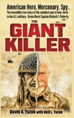 The Giant Killer: American hero, mercenary, spy â ¦...  (paperback)