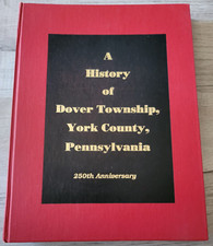 A History of Dover Township, York County, Pennsylvania (250th Anniversary)