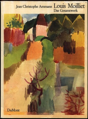 Moilliet, Louis Moilliet. The complete work. [Catalogue raisonne].