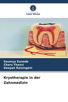 Saumya Kanode (U. A.) | Kryotherapie In Der Zahnmedizin | Taschenbuch | Deutsch