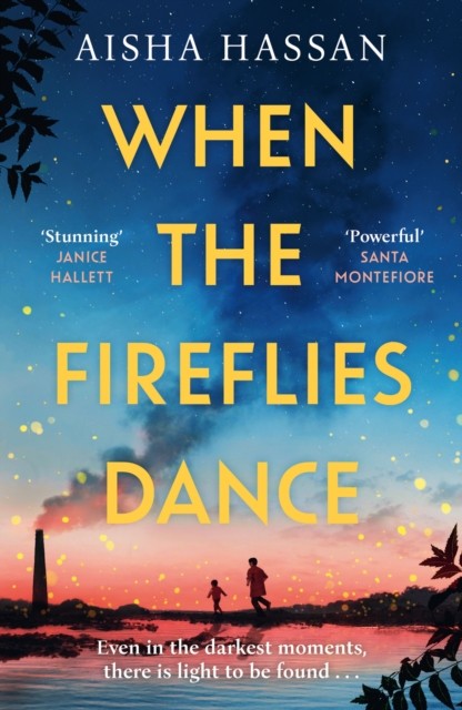 When the Fireflies Dance by Aisha Hassan (Paperback Book)