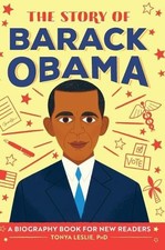 Tonya Leslie PhD The Story of Barack Obama (Hardback) Story of Biographies