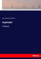 Mary Elizabeth Braddon | Asphodel | Taschenbuch | Englisch (2017) | A Novel
