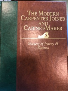 Modern Carpenter Joiner and Cabinet-Maker: Mastery of ...